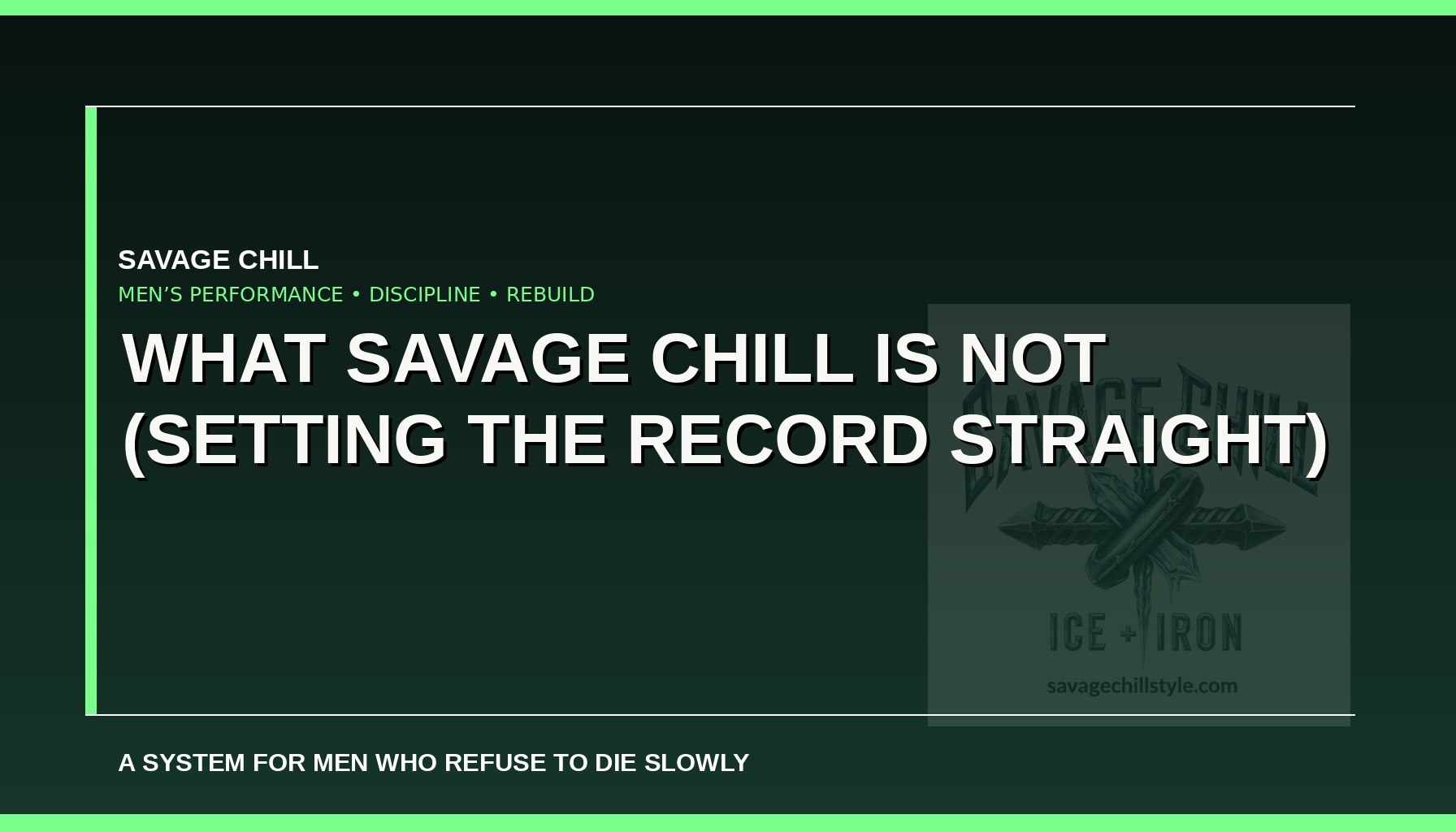 What Savage Chill Is Not (Setting the Record Straight)
